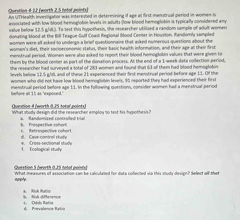 Solved: (worth 2.5 total points) An UTHealth investigator was ...