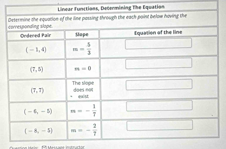 The Equation
Question Heln: A Message instructor