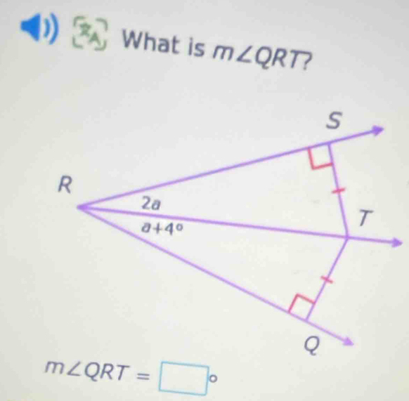 What is m∠ QRT ?
m∠ QRT=□°