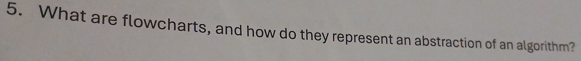 What are flowcharts, and how do they represent an abstraction of an algorithm?