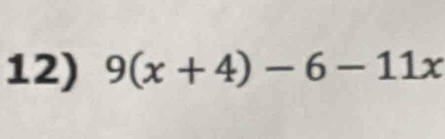 9(x+4)-6-11x