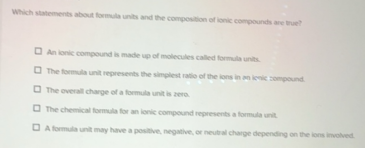 Solved: Which statements about formula units and the composition of ...