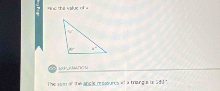 Find the value of x.
EXPLANATION
The sum of the angle measures of a triangle is 180°.