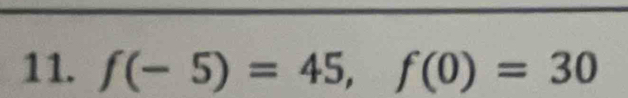 f(-5)=45, f(0)=30