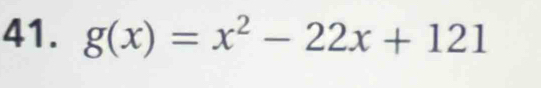 g(x)=x^2-22x+121