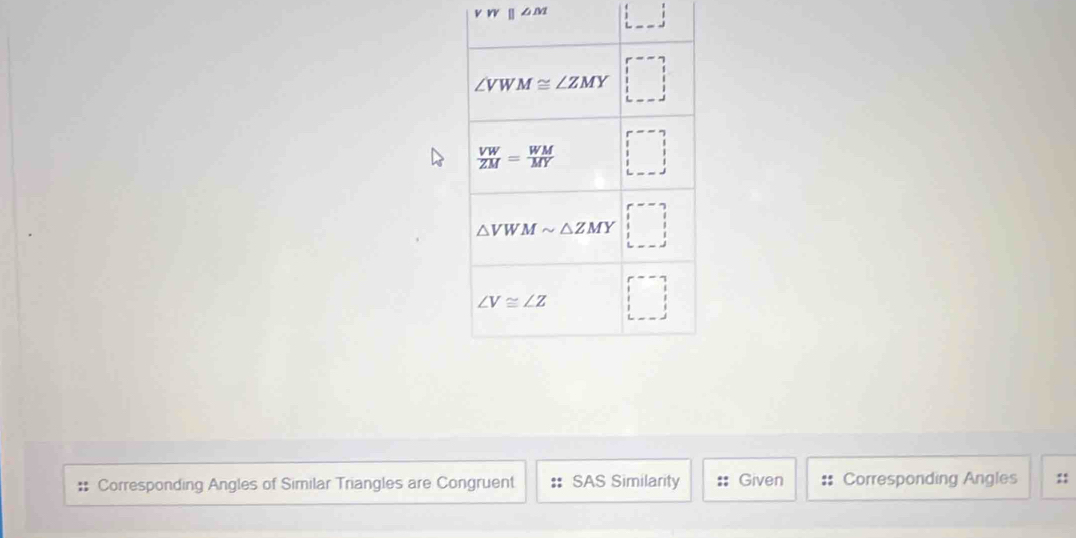 VN||∠ M beginvmatrix 1&1 1&--endvmatrix
Corresponding Angles of Similar Triangles are Congruent SAS Similarity Given Corresponding Angles ::