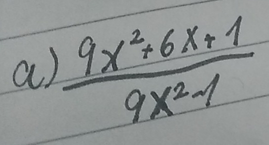  (9x^2+6x+1)/9x^2-1 