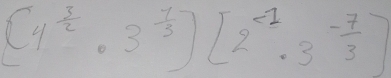 [4^(frac 3)2· 3^(frac 7)3][2^