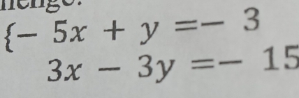  -5x+y=-3
3x-3y=-15