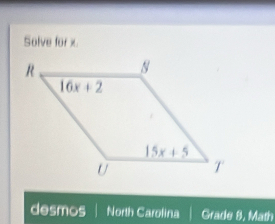 Solve for x
desmos North Carolina Grade 8, Math