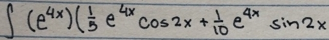 ∈t (e^(4x))( 1/5 e^(4x)cos 2x+ 1/10 e^(4x)sin 2x