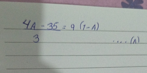 4A-35=9(1-A)
3 
2 (A)