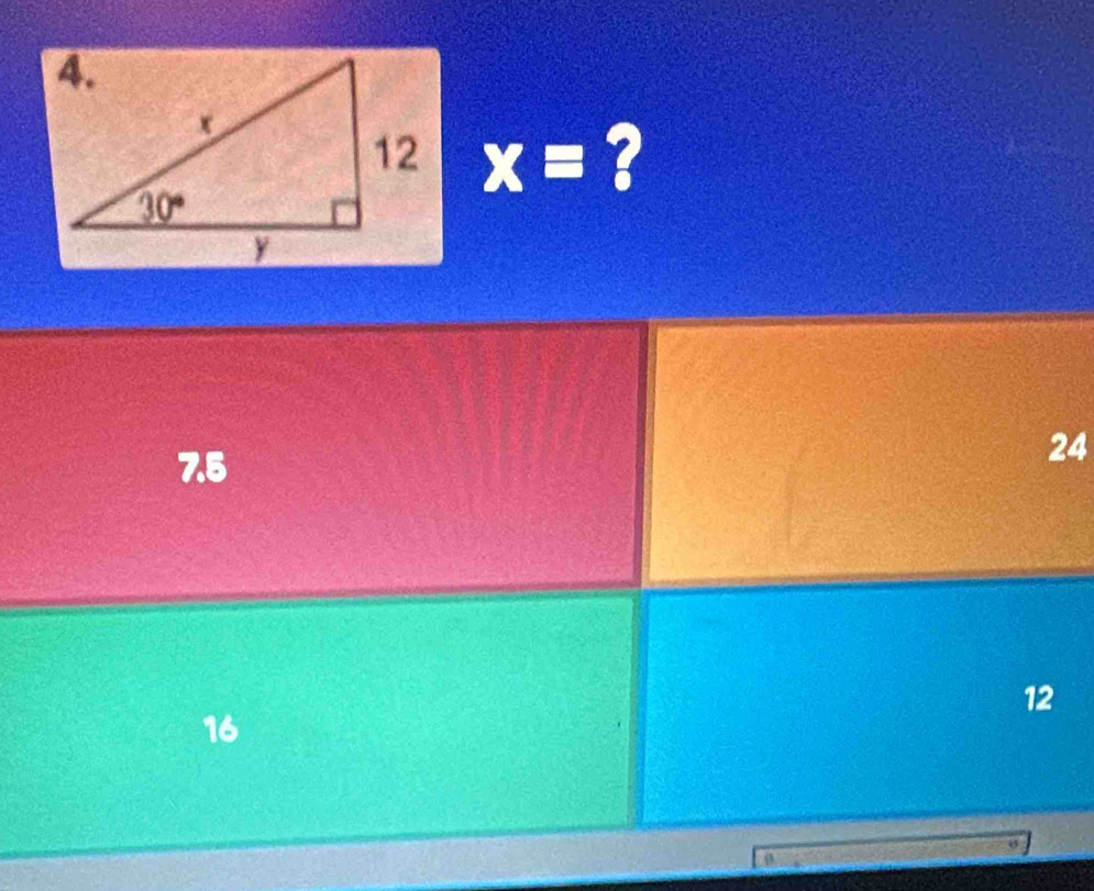 x= ?
7.5
24
12
16