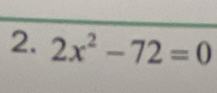 2x^2-72=0