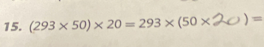 (293* 50)* 20=293* (50* )=