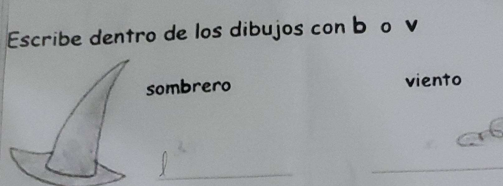 Escribe dentro de los dibujos con bão v 
sombrero 
viento 
_ 
_