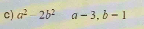 a^2-2b^2a=3, b=1