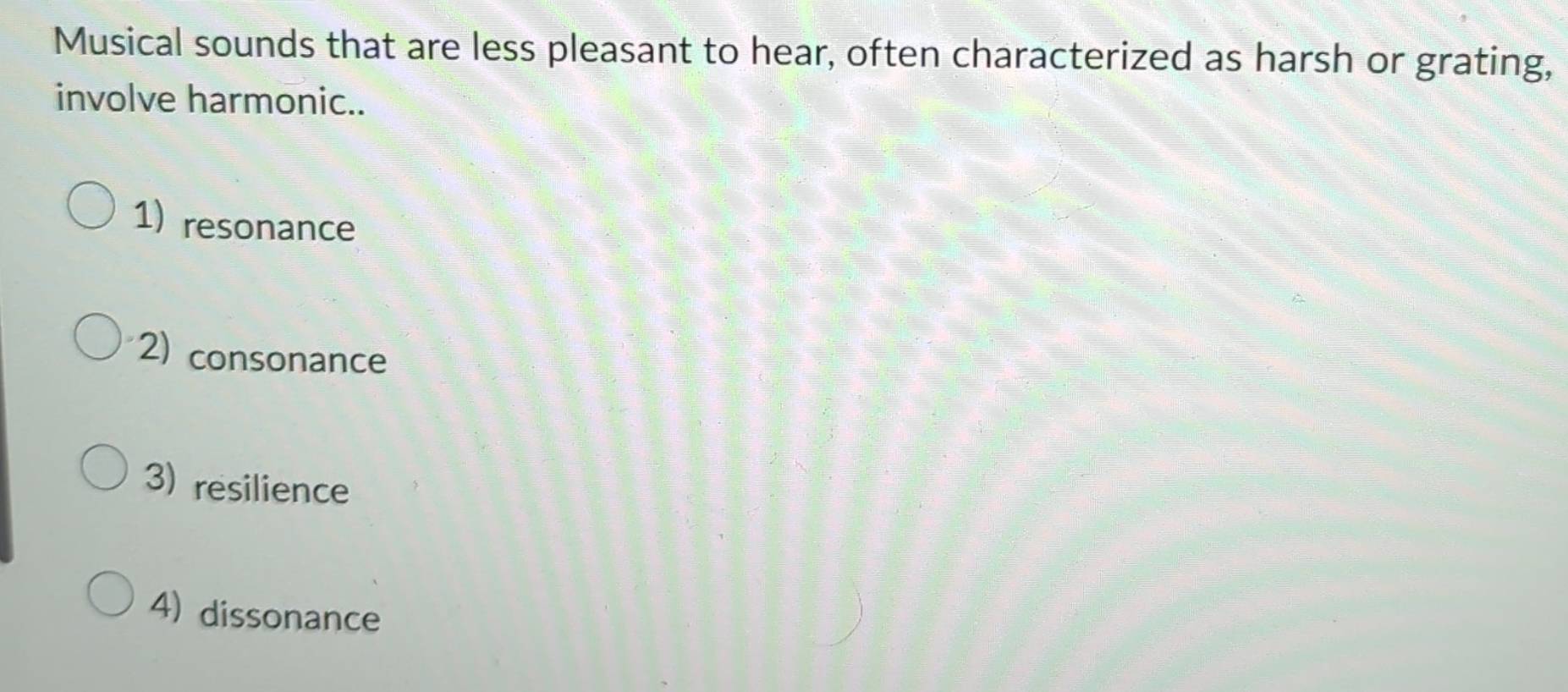 Solved: Musical sounds that are less pleasant to hear, often ...