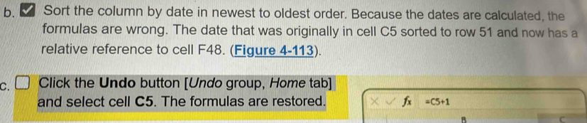 Solved: Sort the column by date in newest to oldest order. Because the ...