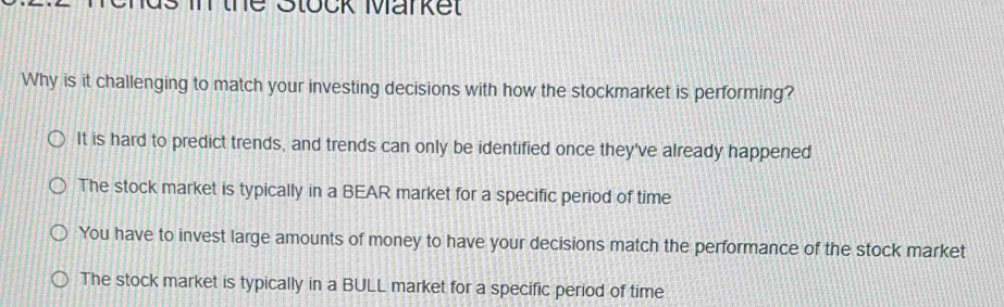 Solved: the Stock Market Why is it challenging to match your investing ...