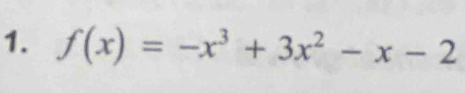 f(x)=-x^3+3x^2-x-2