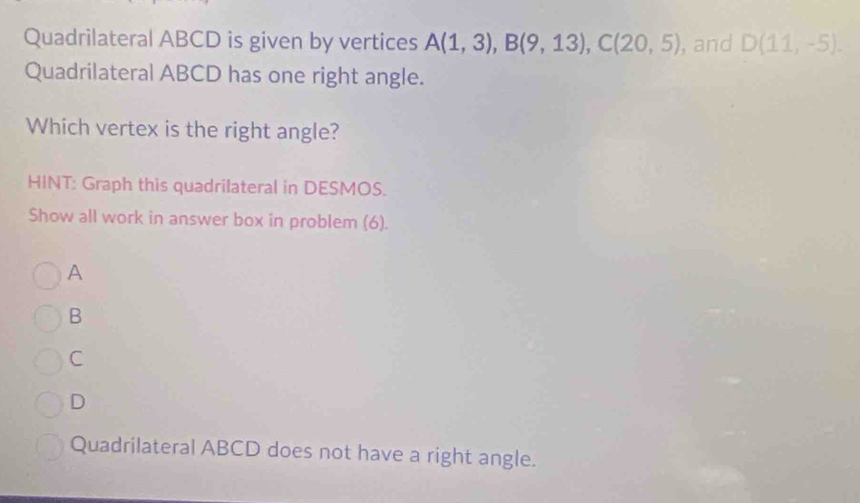 Solved: Quadrilateral ABCD is given by vertices A(1,3), B(9,13), C(20,5 ...