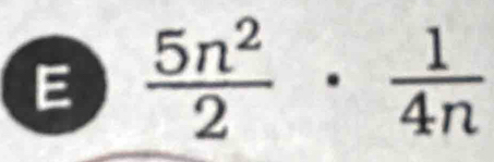  5n^2/2 ·  1/4n 