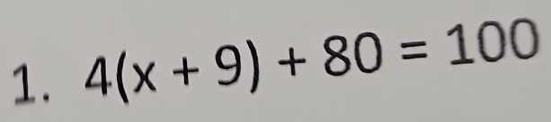 4(x+9)+80=100