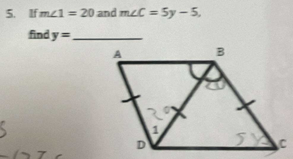 If m∠ 1=20 and m∠ C=5y-5,
find