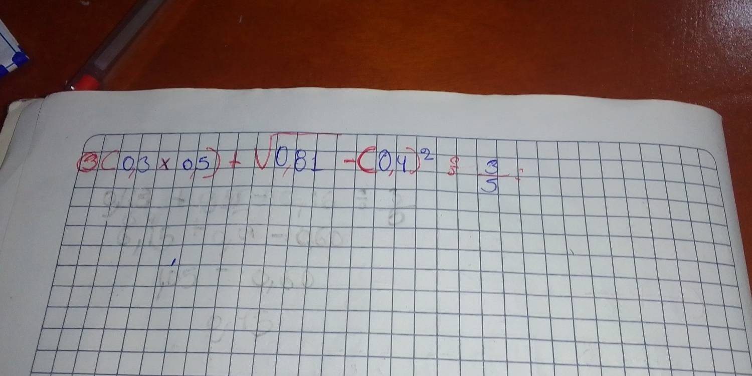 3|CO|3|* 0,5)+sqrt(0,8)-(0,4)^2: 3/5 =