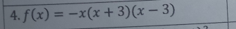 f(x)=-x(x+3)(x-3)