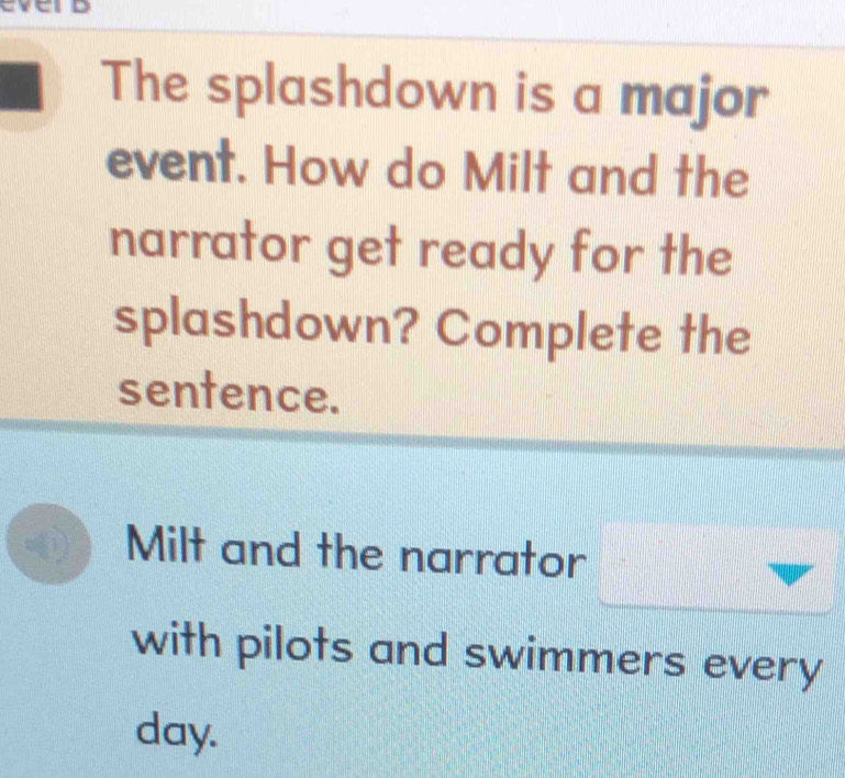 Solved: The splashdown is a major event. How do Milt and the narrator ...