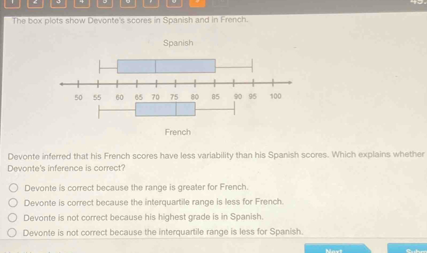 Solved: 1 4 。 The box plots show Devonte's scores in Spanish and in ...