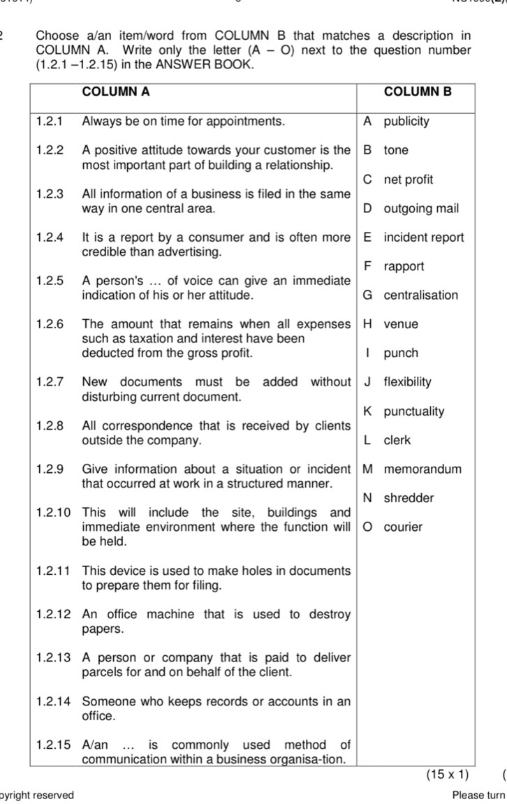 Choose a/an item/word from COLUMN B that matches a description in
COLUMN A. Write only the letter (A-O) next to the question number
1
1
1
1
1
1
1
1
1
1
1
1
1
1
1
(15* 1) (
pyright reserved Please turn