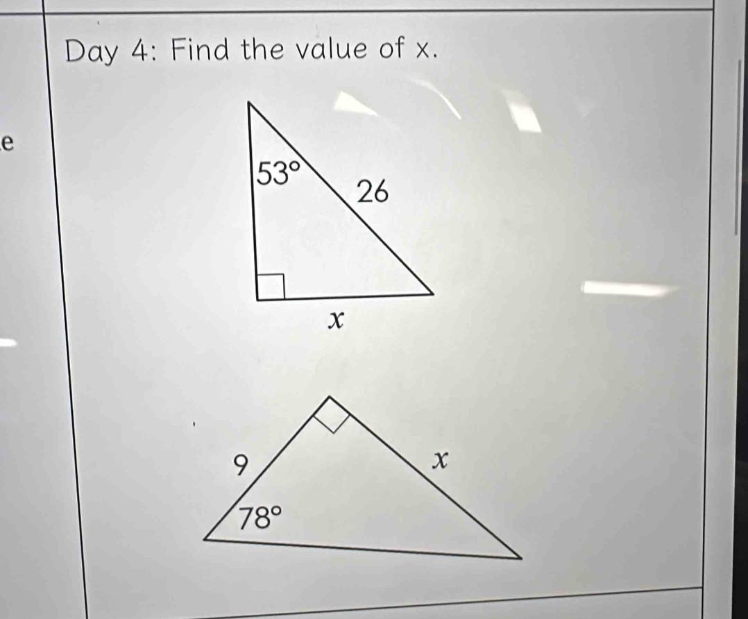 Day 4: Find the value of x.
e