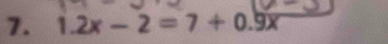 1.2x-2=7+0.9x