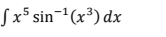 ∈t x^5sin^(-1)(x^3)dx