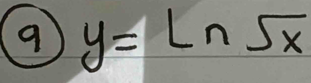 9 y=ln sqrt(x)