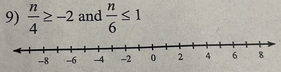  n/4 ≥ -2 and  n/6 ≤ 1