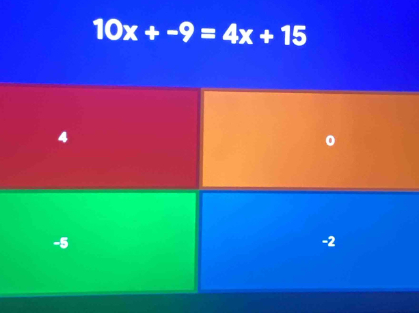 10x+-9=4x+15