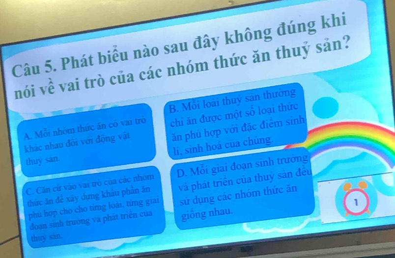 Phát biểu nào sau đây không đúng khi
nói về vai trò của các nhóm thức ăn thuỷ sản?
B. Mỗi loài thuý sản thường
A. Mỗi nhóm thức ăn có vai trò chỉ ăn được một số loại thức
khác nhau đôi với động vật ăn phủ hợp với đặc điểm sinh
lí, sinh hoá của chúng.
thuy sán.
C. Căn cứ vào vai trò của các nhóm D. Mỗi giai đoạn sinh trưởng
thức ăn để xây dựng khâu phần ăn và phát triển của thuý sản đều
1
phù hợp cho cho từng loài, từng giai sứ dụng các nhóm thức ăn
đoạn sinh trường và phát triển của giống nhau.
thuy san.