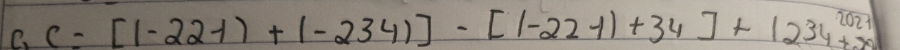 C=[1-22-1)+(-234)]-[1-221)+34]+1234^(2021)+x
