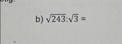 sqrt(243):sqrt(3)=