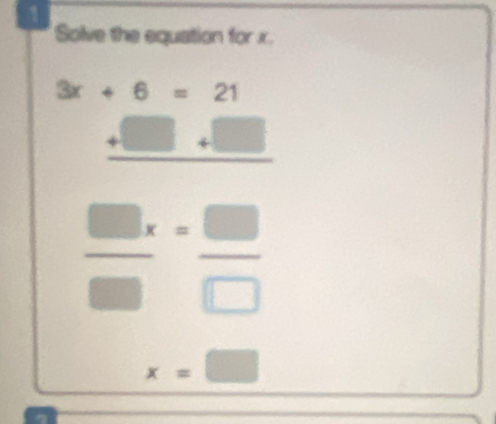 Solve the equation for x. 
beginarrayr b
x=□