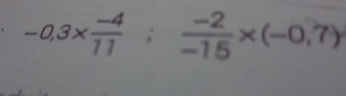 -0,3*  (-4)/11 ;  (-2)/-15 * (-0,7)