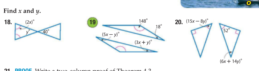 Find x and y.
18. (2x)^circ  20. (15x-8y)^circ 
y° 40°
(6x+14y)^circ 