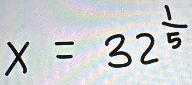 x=32^(frac 1)5