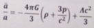  a/a =- 4π G/3 (rho + 3p/c^2 )+ Ac^2/3 