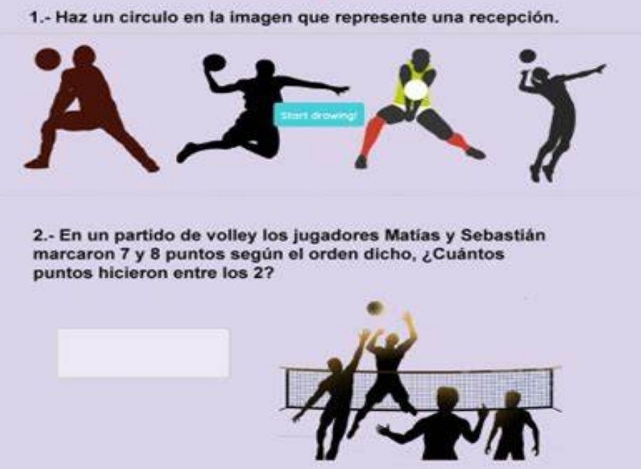 1.- Haz un circulo en la imagen que represente una recepción. 
2.- En un partido de volley los jugadores Matías y Sebastián 
marcaron 7 y 8 puntos según el orden dicho, ¿Cuántos 
puntos hicieron entre los 2?