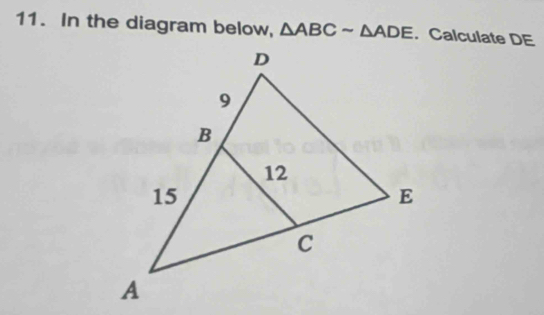 In the diagram below, △ ABCsim △ ADE. Calculate DE